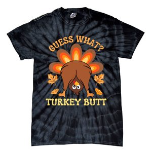 Funny Thanksgiving Guess What Turkey Butt Tie-Dye T-Shirt