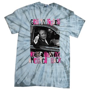 Funny Trump Get In Loser Were Taki Tie-Dye T-Shirt