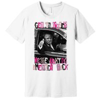 Funny Trump Get In Loser Were Taki Premium T-Shirt