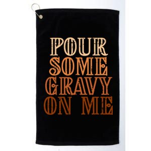 Funny Thanksgiving Gravy Pouring Festive Apron Platinum Collection Golf Towel