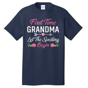 First Time Grandma Let The Spoiling Begin Birthday Grandma Tall T-Shirt