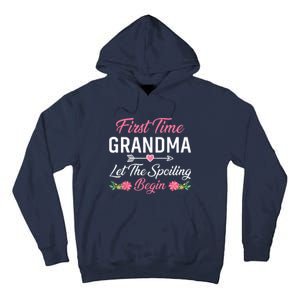 First Time Grandma Let The Spoiling Begin Birthday Grandma Tall Hoodie