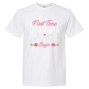 First Time Grandma Let The Spoiling Begin Birthday Grandma Garment-Dyed Heavyweight T-Shirt