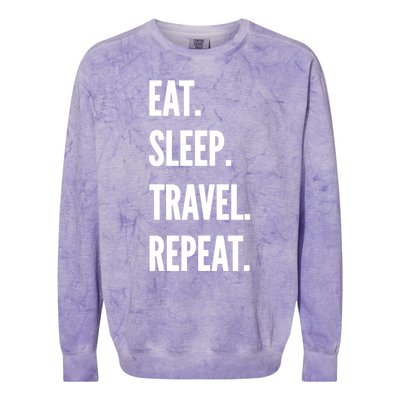 Funny Travel Gift Eat Sleep Travel Repeat Great Gift Colorblast Crewneck Sweatshirt