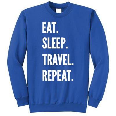 Funny Travel Gift Eat Sleep Travel Repeat Great Gift Sweatshirt