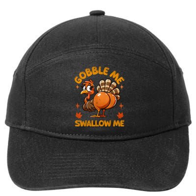 Funny Turkey Gobble Me Swallow Me Adult Humor Thanksgiving 7-Panel Snapback Hat