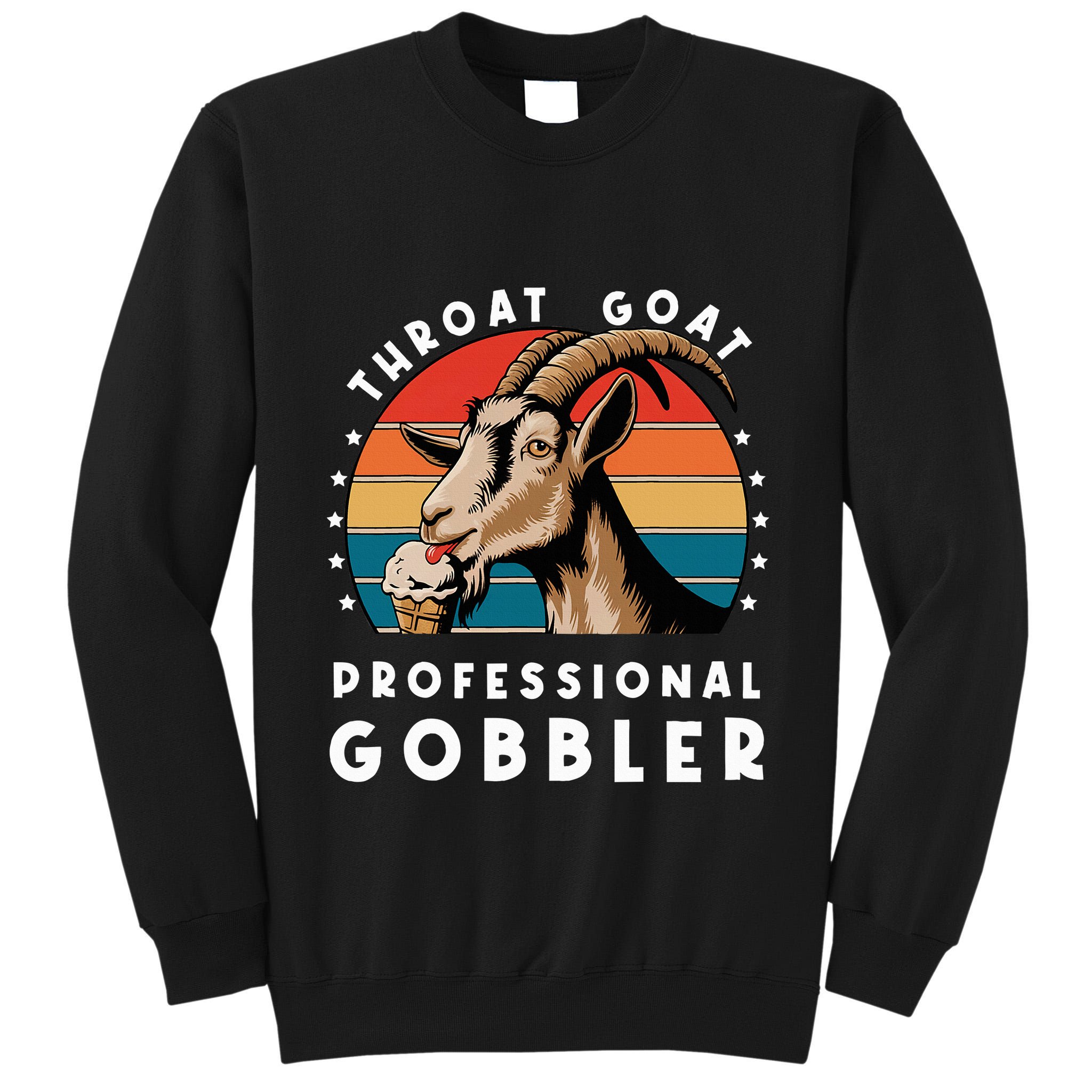 Funny Throat Goat Professional Gobbler Tall Sweatshirt