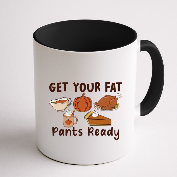 Funny Thanksgiving Get Your Fat Pants Ready Mug