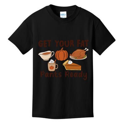 Funny Thanksgiving Get Your Fat Pants Ready Kids T-Shirt