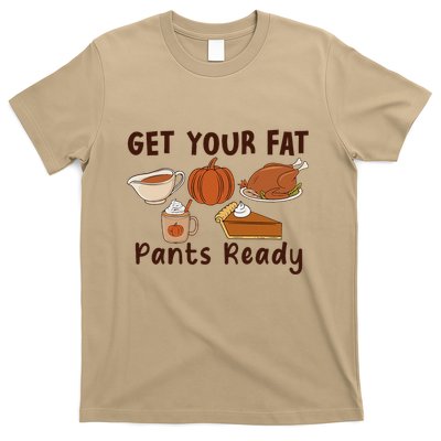 Funny Thanksgiving Get Your Fat Pants Ready T-Shirt