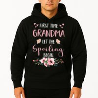 First Time Grandma Let The Spoiling Begin for  Hoodie
