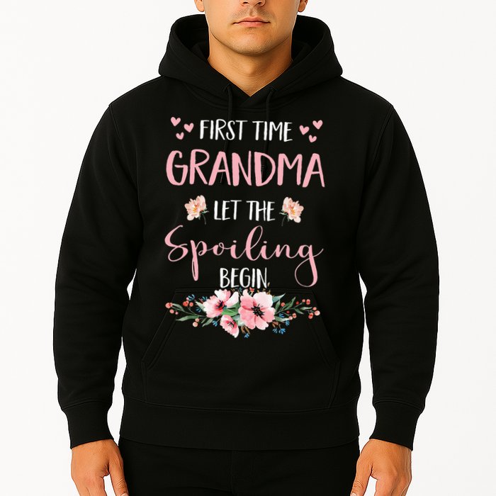 First Time Grandma Let The Spoiling Begin for  Hoodie