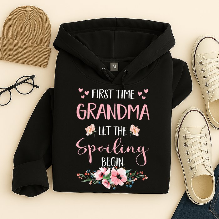 First Time Grandma Let The Spoiling Begin for  Hoodie