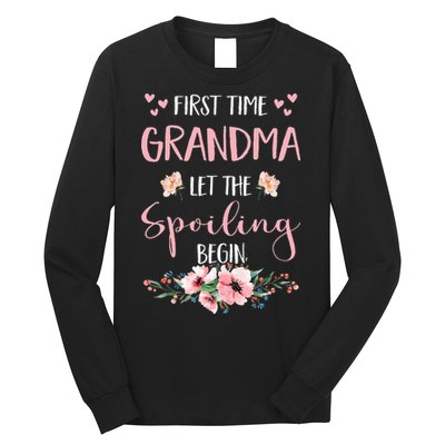 First Time Grandma Let The Spoiling Begin for  Long Sleeve Shirt