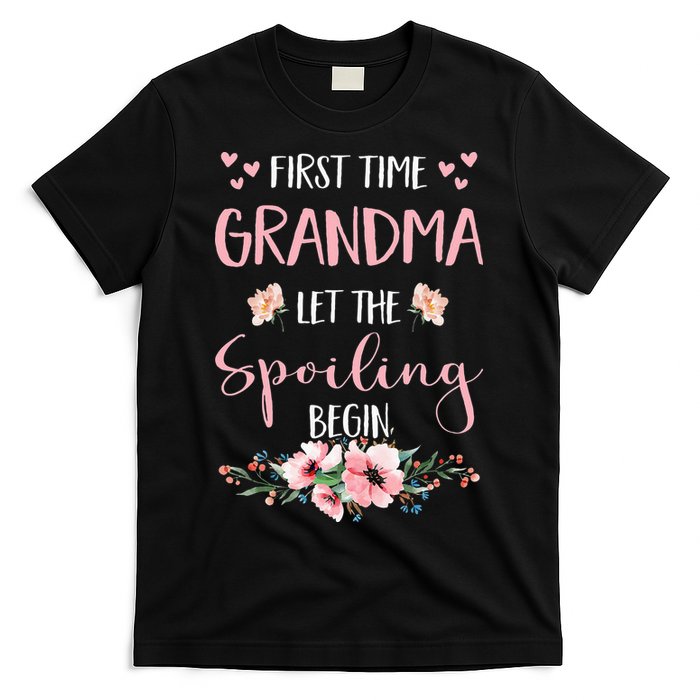 First Time Grandma Let The Spoiling Begin for  T-Shirt