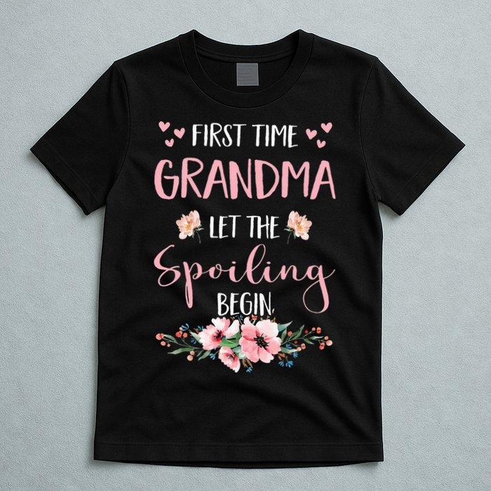 First Time Grandma Let The Spoiling Begin for  T-Shirt