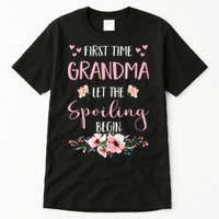 First Time Grandma Let The Spoiling Begin for  Tall T-Shirt