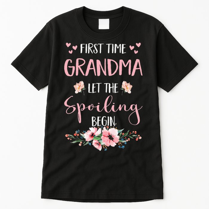 First Time Grandma Let The Spoiling Begin for  Tall T-Shirt