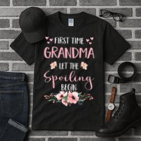 First Time Grandma Let The Spoiling Begin for  Tall T-Shirt