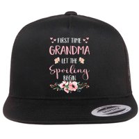First Time Grandma Let The Spoiling Begin for  Flatbill Hat