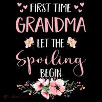 First Time Grandma Let The Spoiling Begin for  Sustainable Beanie