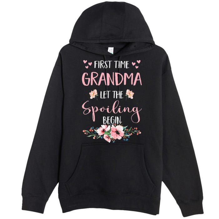 First Time Grandma Let The Spoiling Begin for  Premium Pullover Hoodie
