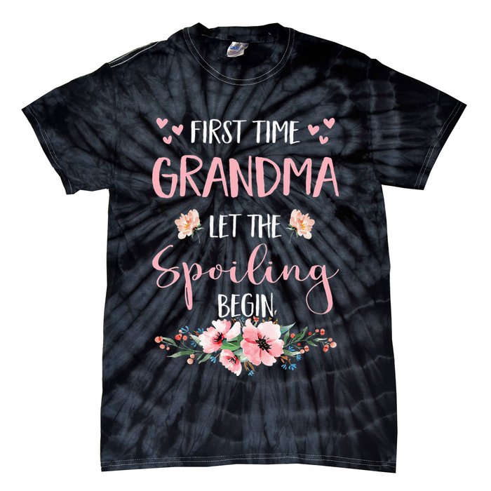 First Time Grandma Let The Spoiling Begin for  Tie-Dye T-Shirt
