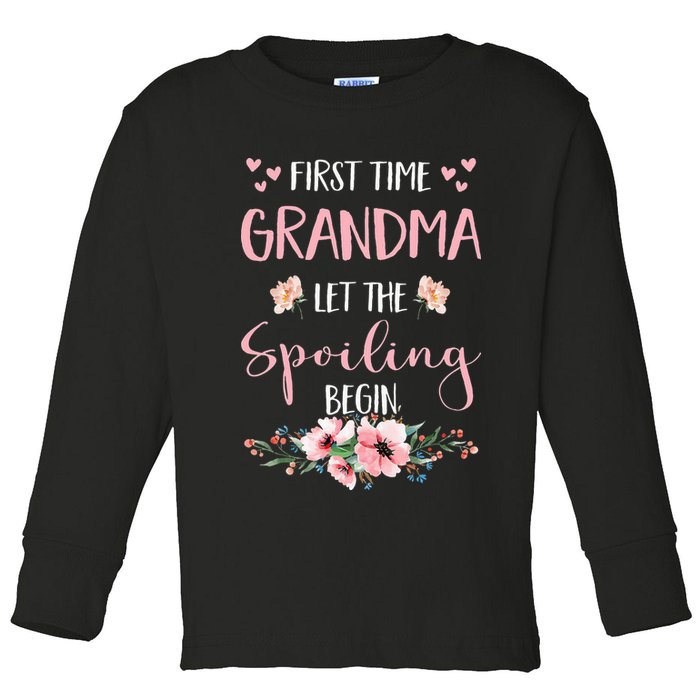 First Time Grandma Let The Spoiling Begin for  Toddler Long Sleeve Shirt