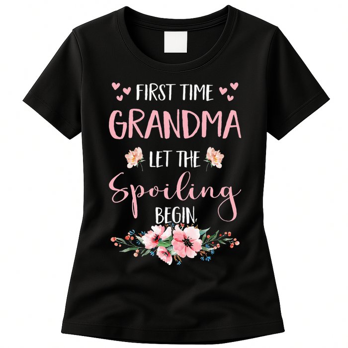 First Time Grandma Let The Spoiling Begin for  Womens T-Shirt
