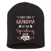 First Time Grandma Let The Spoiling Begin for  Short Acrylic Beanie