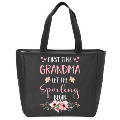 First Time Grandma Let The Spoiling Begin for  Zip Tote Bag