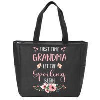 First Time Grandma Let The Spoiling Begin for  Zip Tote Bag