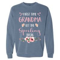 First Time Grandma Let The Spoiling Begin for  Garment-Dyed Sweatshirt