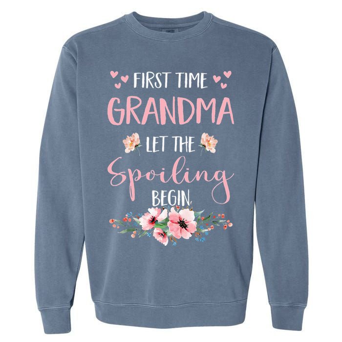 First Time Grandma Let The Spoiling Begin for  Garment-Dyed Sweatshirt