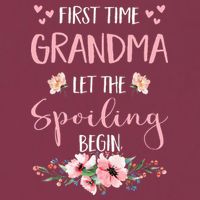First Time Grandma Let The Spoiling Begin for  16oz Travel Tumbler