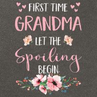 First Time Grandma Let The Spoiling Begin for  Cotton Canvas Backpack