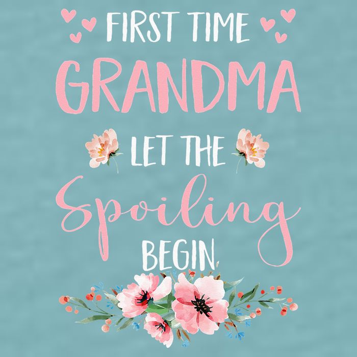 First Time Grandma Let The Spoiling Begin for  Sueded Cloud Jersey T-Shirt