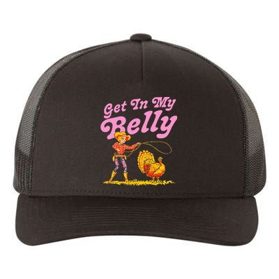 Funny Thanksgiving Get In My Belly Yupoong Adult 5-Panel Trucker Hat