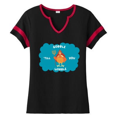 Funny Thanksgiving Gobble Till You Wobble Turkey Gift For Thanksgiving Thanksgiv Ladies Halftime Notch Neck Tee