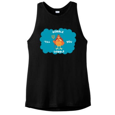 Funny Thanksgiving Gobble Till You Wobble Turkey Gift For Thanksgiving Thanksgiv Ladies PosiCharge Tri-Blend Wicking Tank