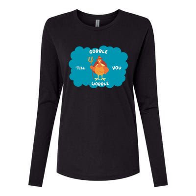 Funny Thanksgiving Gobble Till You Wobble Turkey Gift For Thanksgiving Thanksgiv Womens Cotton Relaxed Long Sleeve T-Shirt