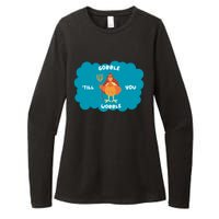 Funny Thanksgiving Gobble Till You Wobble Turkey Gift For Thanksgiving Thanksgiv Womens CVC Long Sleeve Shirt