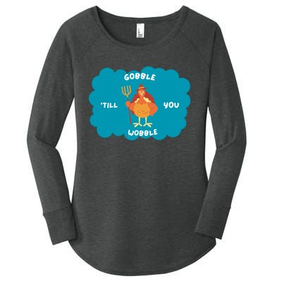 Funny Thanksgiving Gobble Till You Wobble Turkey Gift For Thanksgiving Thanksgiv Women's Perfect Tri Tunic Long Sleeve Shirt