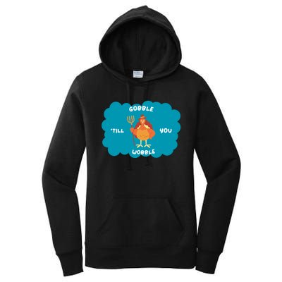 Funny Thanksgiving Gobble Till You Wobble Turkey Gift For Thanksgiving Thanksgiv Women's Pullover Hoodie