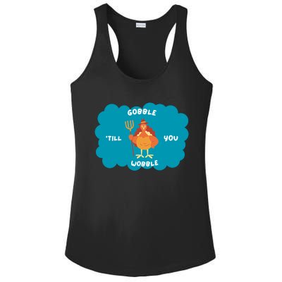 Funny Thanksgiving Gobble Till You Wobble Turkey Gift For Thanksgiving Thanksgiv Ladies PosiCharge Competitor Racerback Tank