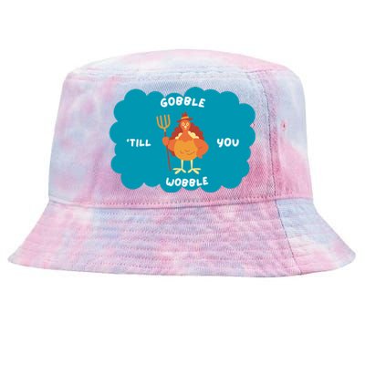 Funny Thanksgiving Gobble Till You Wobble Turkey Gift For Thanksgiving Thanksgiv Tie-Dyed Bucket Hat