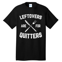 Funny Thanksgiving Gifts Leftovers? No Way! Tall T-Shirt