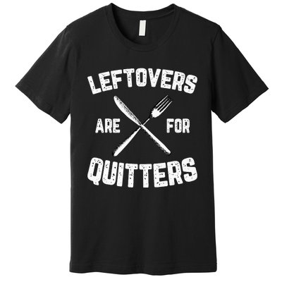 Funny Thanksgiving Gifts Leftovers? No Way! Premium T-Shirt