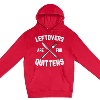 Funny Thanksgiving Gifts Leftovers? No Way! Premium Pullover Hoodie