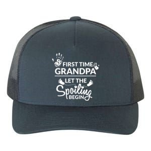 First Time Grandpa Let The Spoiling Begin Yupoong Adult 5-Panel Trucker Hat